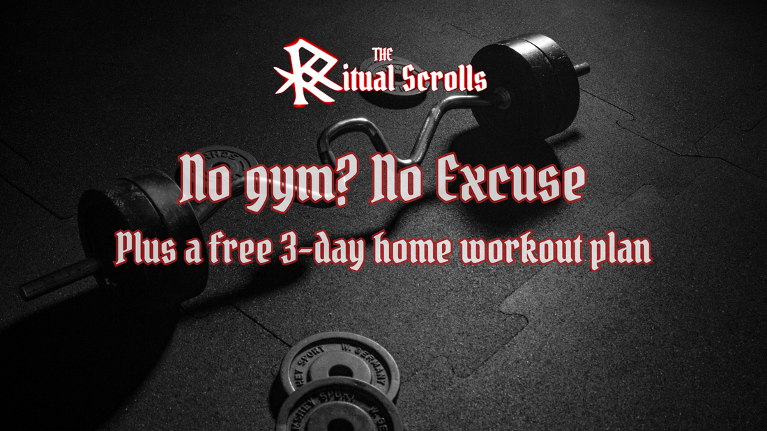 Flatlay of loaded barbells on dark gym floor with bold gothic text reading 'No Gym? No Excuse - plus a free 3-day home workout plan' from The Ritual Scrolls by Ritual Rep Co.