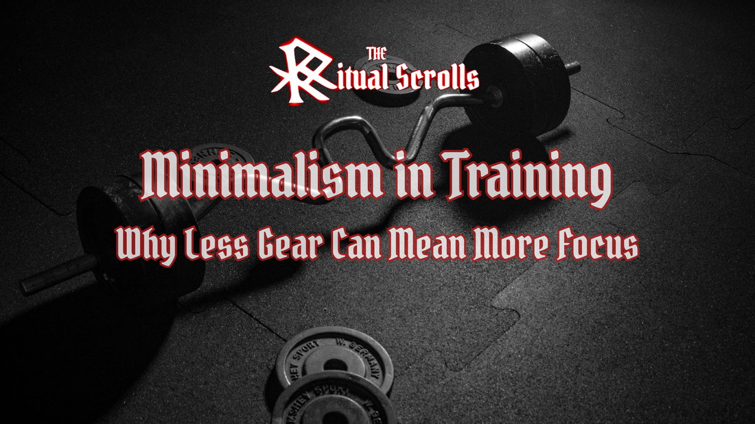 Minimalism in Training: Why Less Gear Can Mean More Focus
